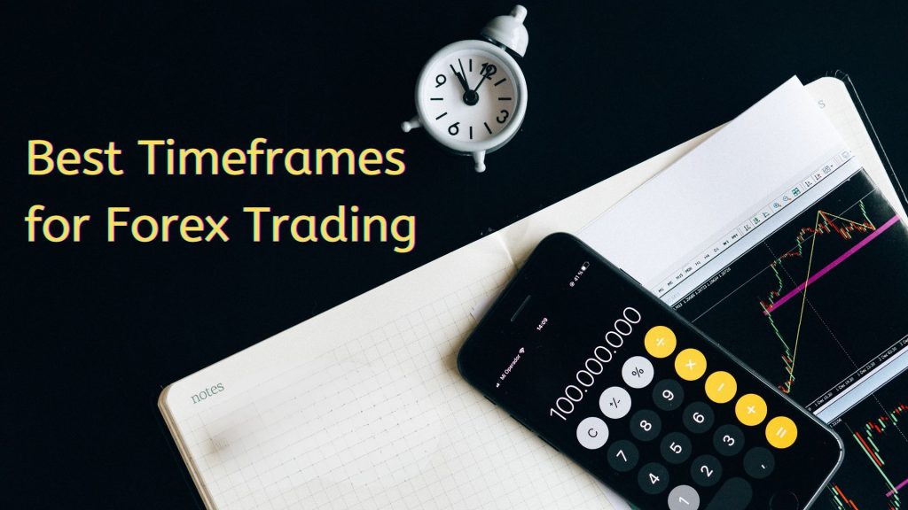 What Are the Best Timeframes for Forex Trading?